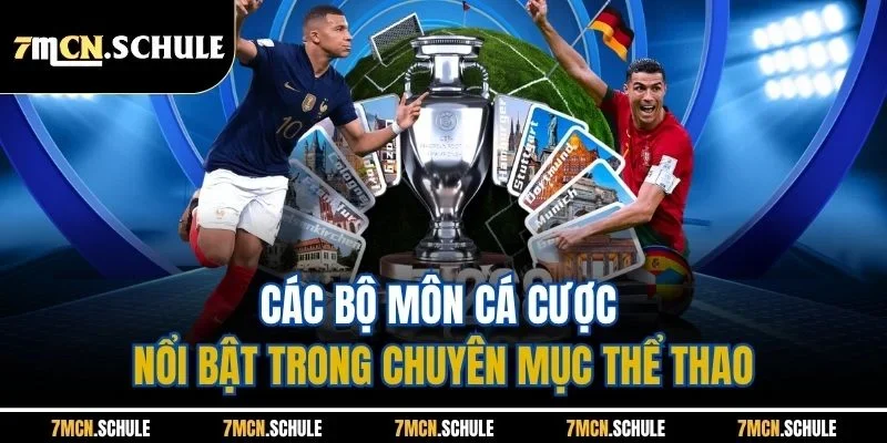 Thể Thao 7M - Cập Nhật Tin Tức Nhanh, Bắt Kèo Chuẩn Xác 2 Các bộ môn cá cược nổi bật trong chuyên mục thể thao