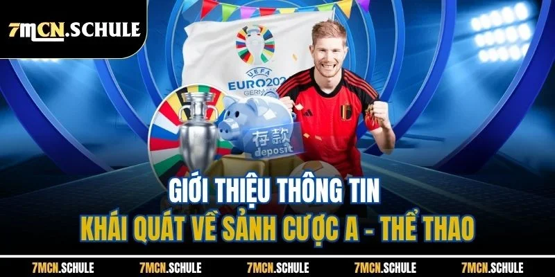 A - Sports - Sảnh Cá Cược Thể Thao Trực Tuyến Đỉnh Nhất 7M 1 Giới thiệu thông tin khái quát về sảnh cược A - thể thao