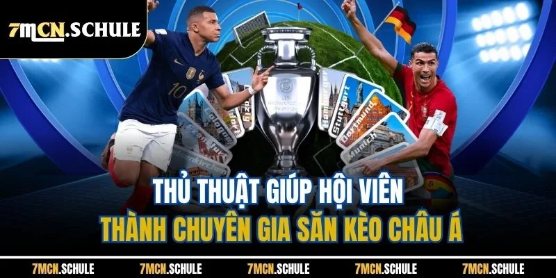 Kèo Châu Á Là Gì | Cập Nhật Loại Kèo Phổ Biến Nhất Tại 7M 4 Thủ thuật giúp hội viên thành chuyên gia săn kèo châu Á