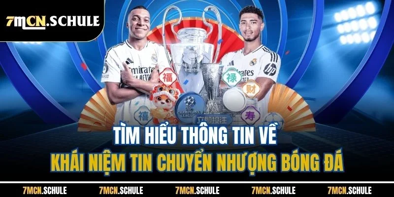 Tin Chuyển Nhượng Bóng Đá| Các Thương Vụ Hot Tại Mùa Hè Này 2 Tìm hiểu thông tin về khái niệm tin chuyển nhượng bóng đá