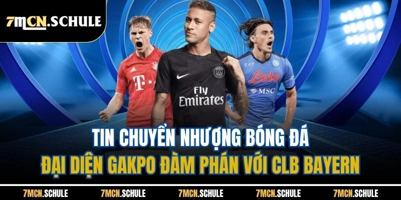 Tin Chuyển Nhượng Bóng Đá| Các Thương Vụ Hot Tại Mùa Hè Này 4 Tin chuyển nhượng bóng đá - Đại diện Gakpo đàm phán với CLB Bayern